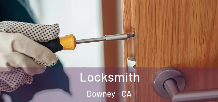  Locksmith Downey - CA