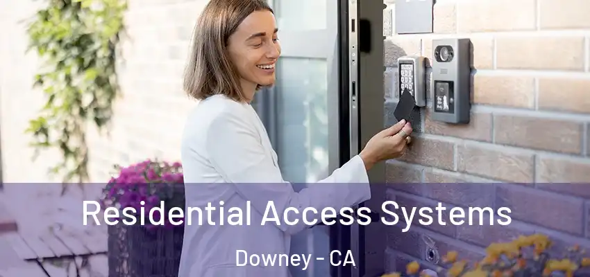  Residential Access Systems Downey - CA